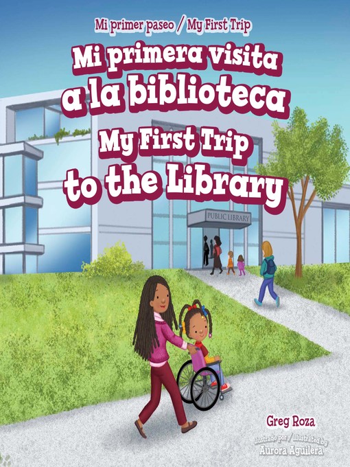 Title details for Mi primera visita a la biblioteca / My First Trip to the Library by Greg Roza - Available